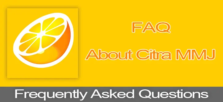 Citra MMJ FAQ